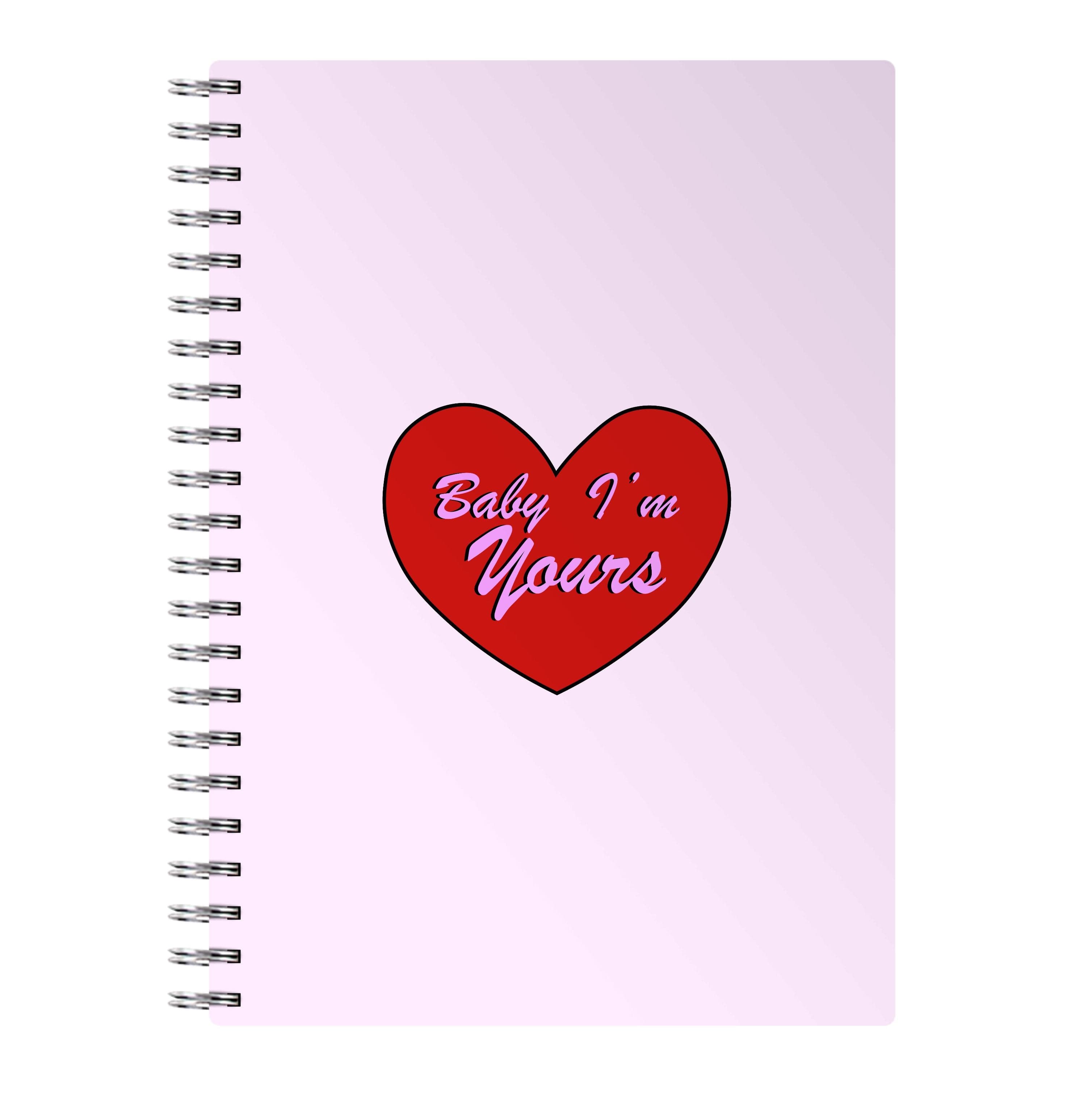 Baby I'm Yours Notebook