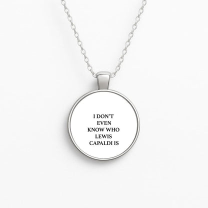 I Don't Even Know Circle Necklace