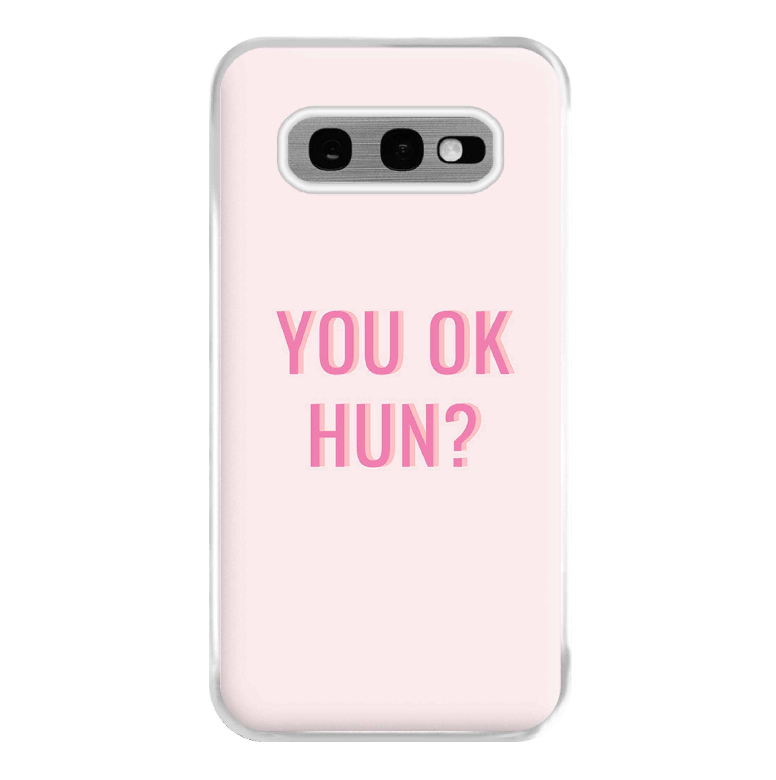 You OK Hun? Phone Case