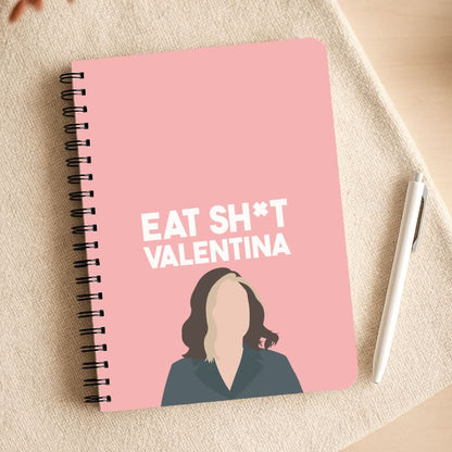 Eat Sh*t Valentina Notepad