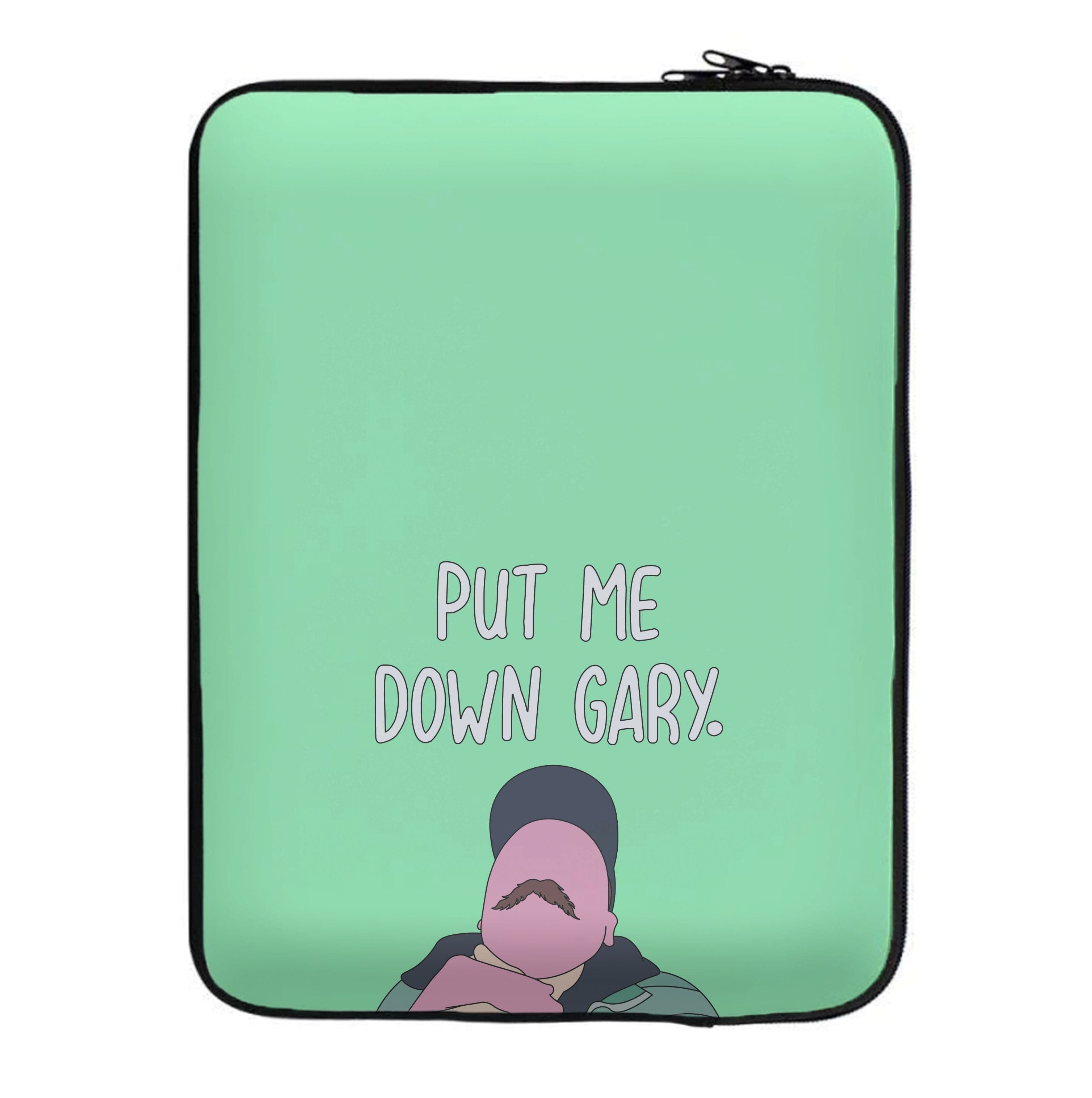 Put Me Down Gary - TikTok Trends Laptop Sleeve