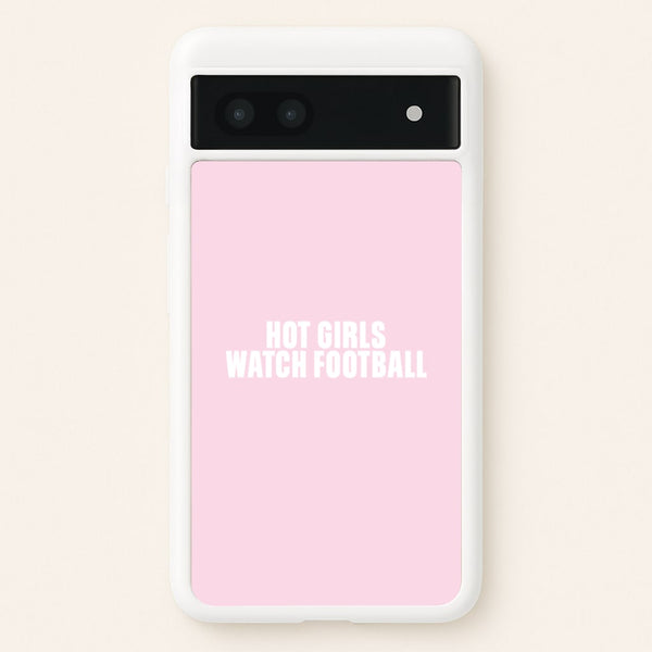 Hot Girls Watch Football Google Pixel 6a Case