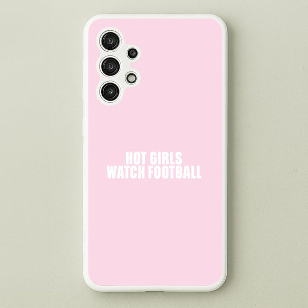 Hot Girls Watch Football Galaxy A13 Case
