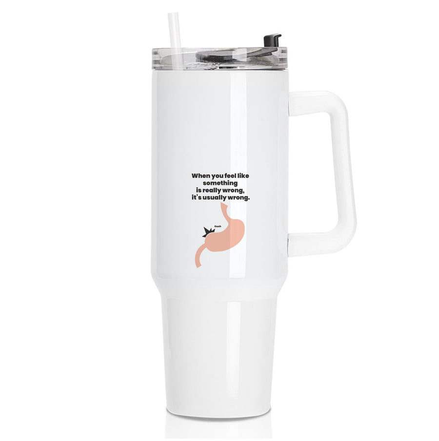 When you feel like something is really wrong - Kris Jenner Tumbler