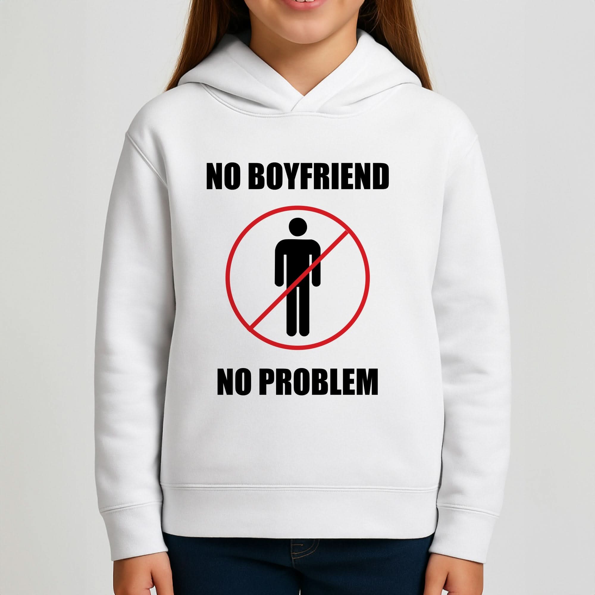 No Boyfriend No Problem Girls Hoodie