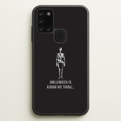 Halloween Is Kinda My Thing.. Galaxy A21s Case