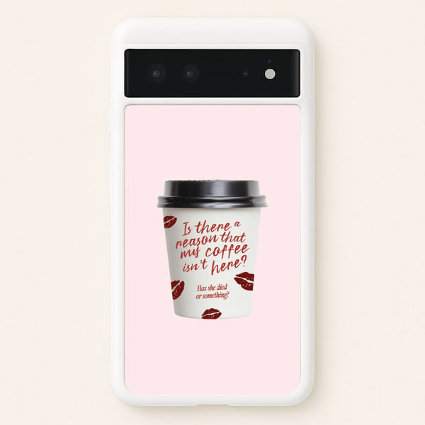 Where's My Coffee?! Google Pixel 6 Case