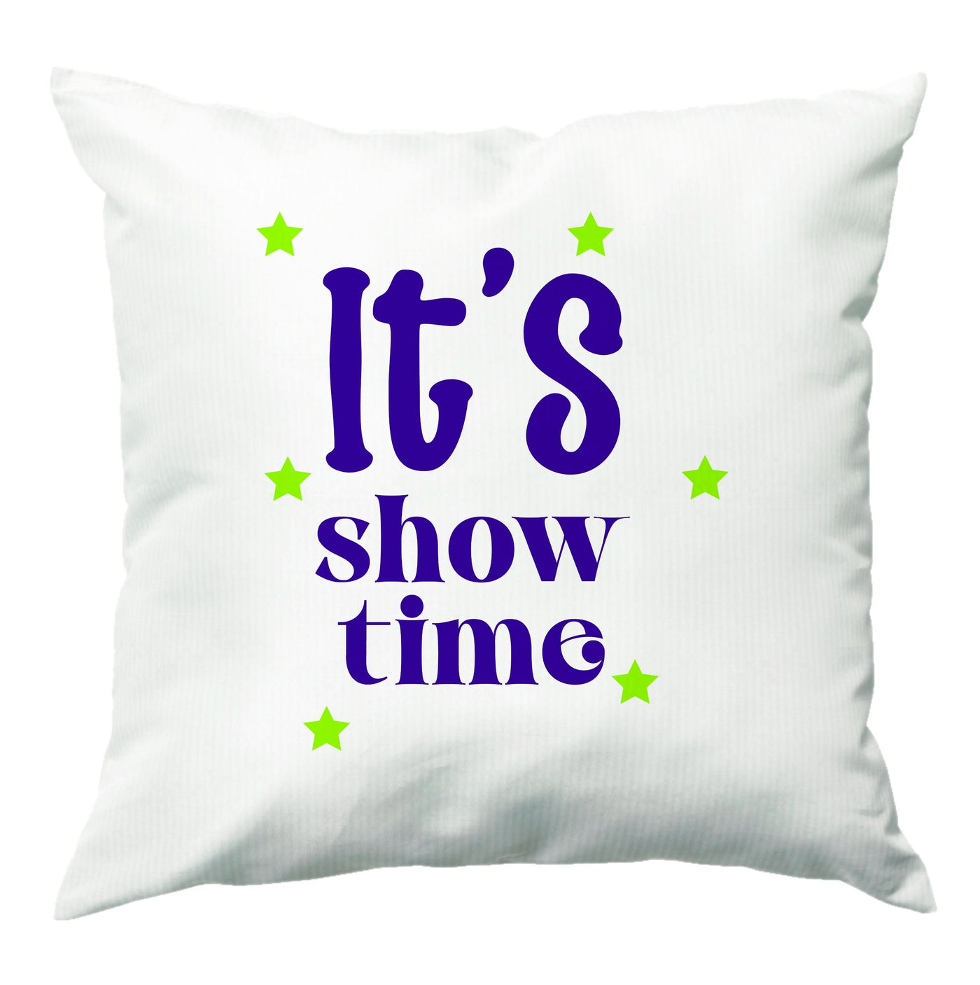 It's Show Time Cushion