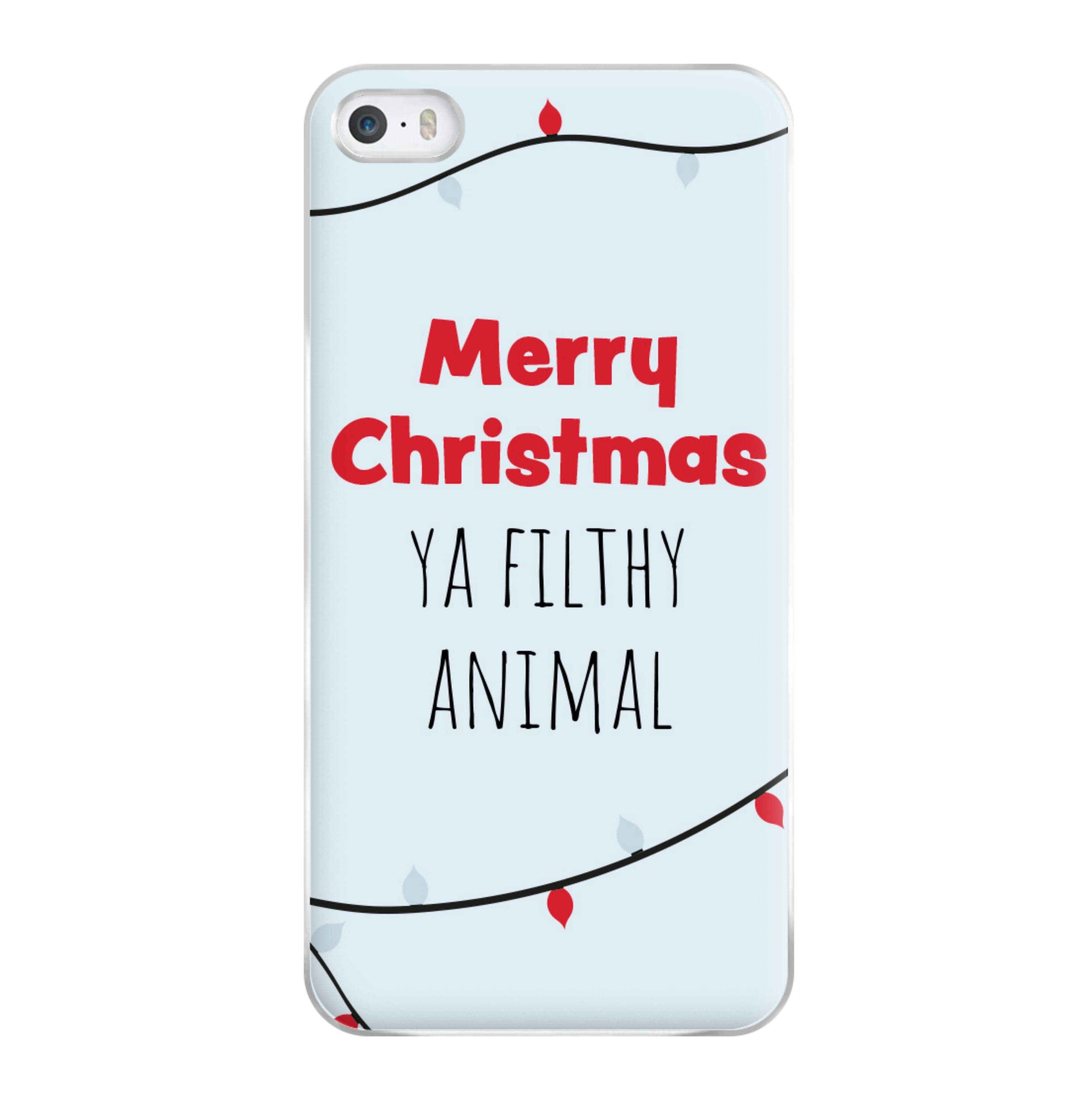 Merry Christmas Ya Filthy Animal Phone Case