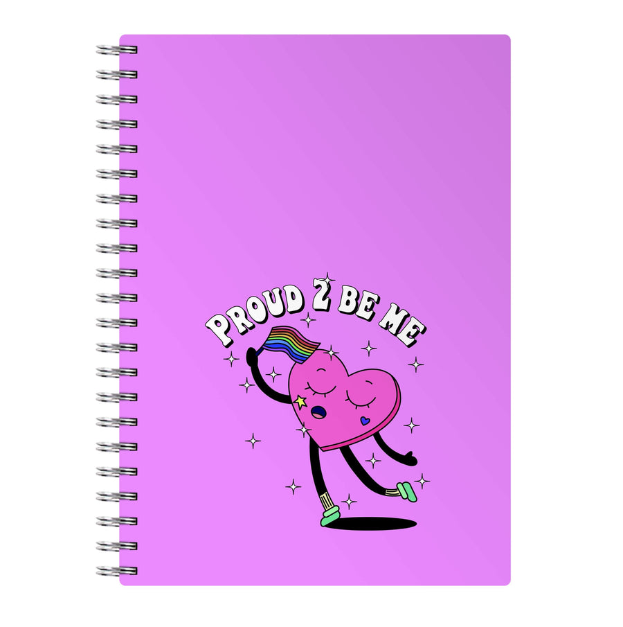 Proud 2 Be Me - Pride Notebook