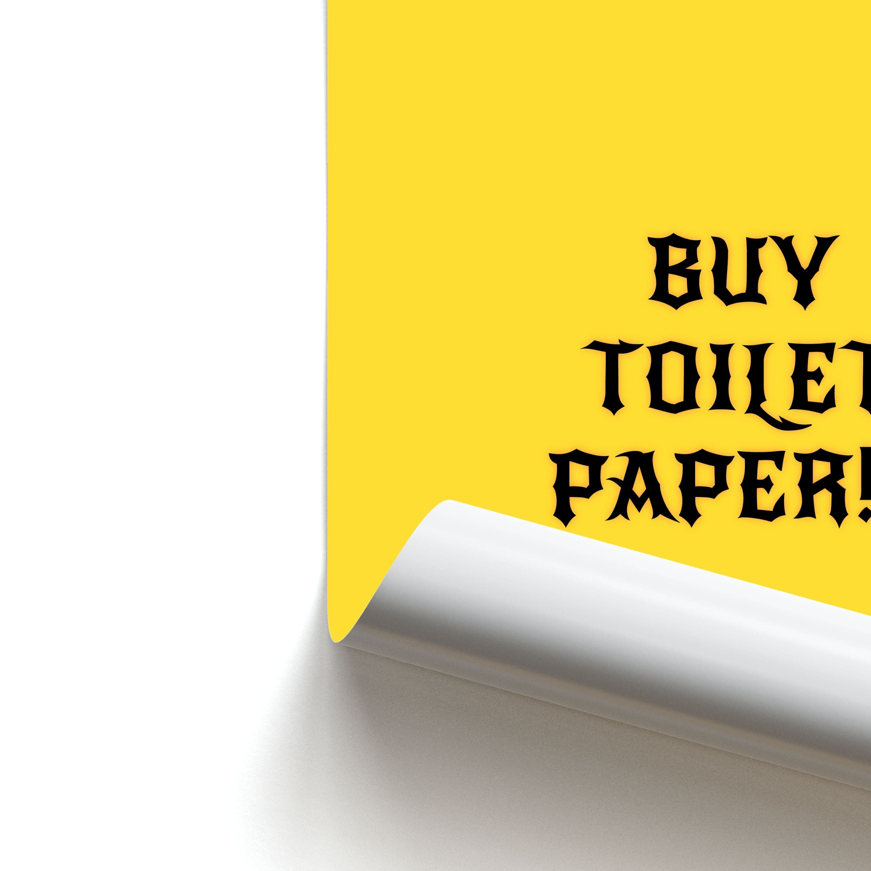 Buy Toilet Paper - B99 Poster