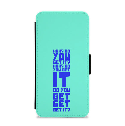 Do You Get It? - Doctor Who Flip / Wallet Phone Case