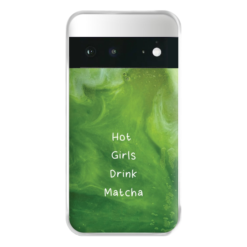 Hot Girls Drink Matcha Google Pixel 6a Case
