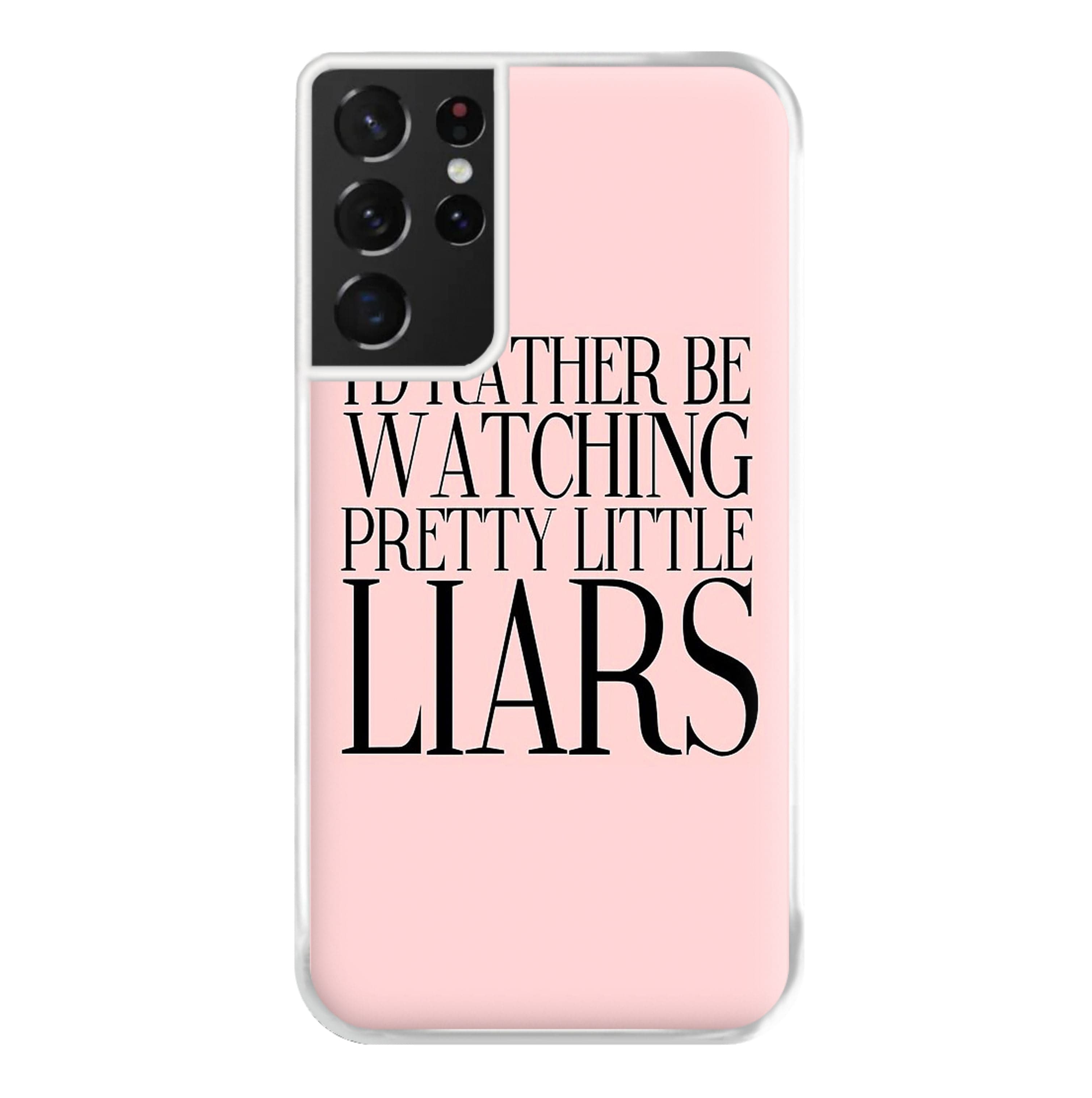 Rather Be Watching PLL... Phone Case