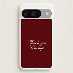 That Boy Is Corrupt Google Pixel 10 / 10 Pro Case
