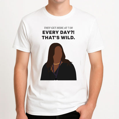 Every Day?! That's Wild Mens T-Shirt