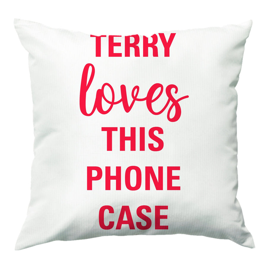 Terry Loves This Phone Case - Brooklyn Nine-Nine Cushion