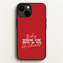 Baby, Where The Hell iPhone 13 Case