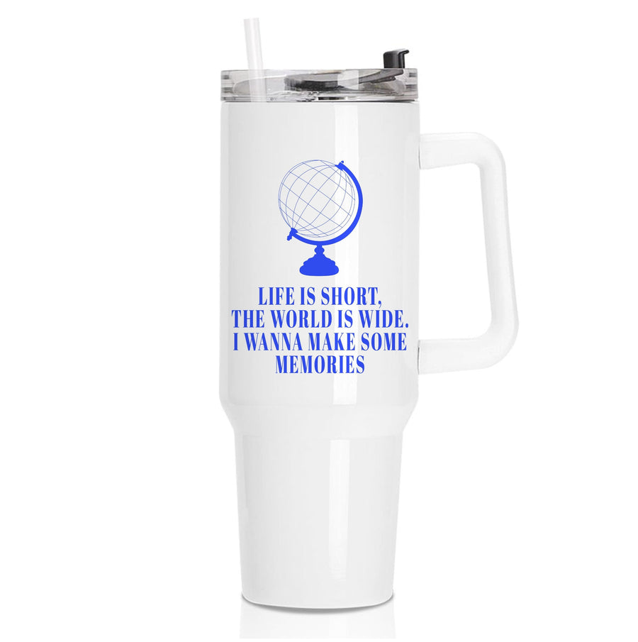 Life Is Short The World Is Wide - Mamma Mia Tumbler