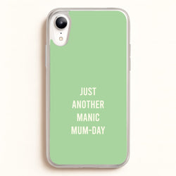 Just Another Manic Mumday iPhone XR Case