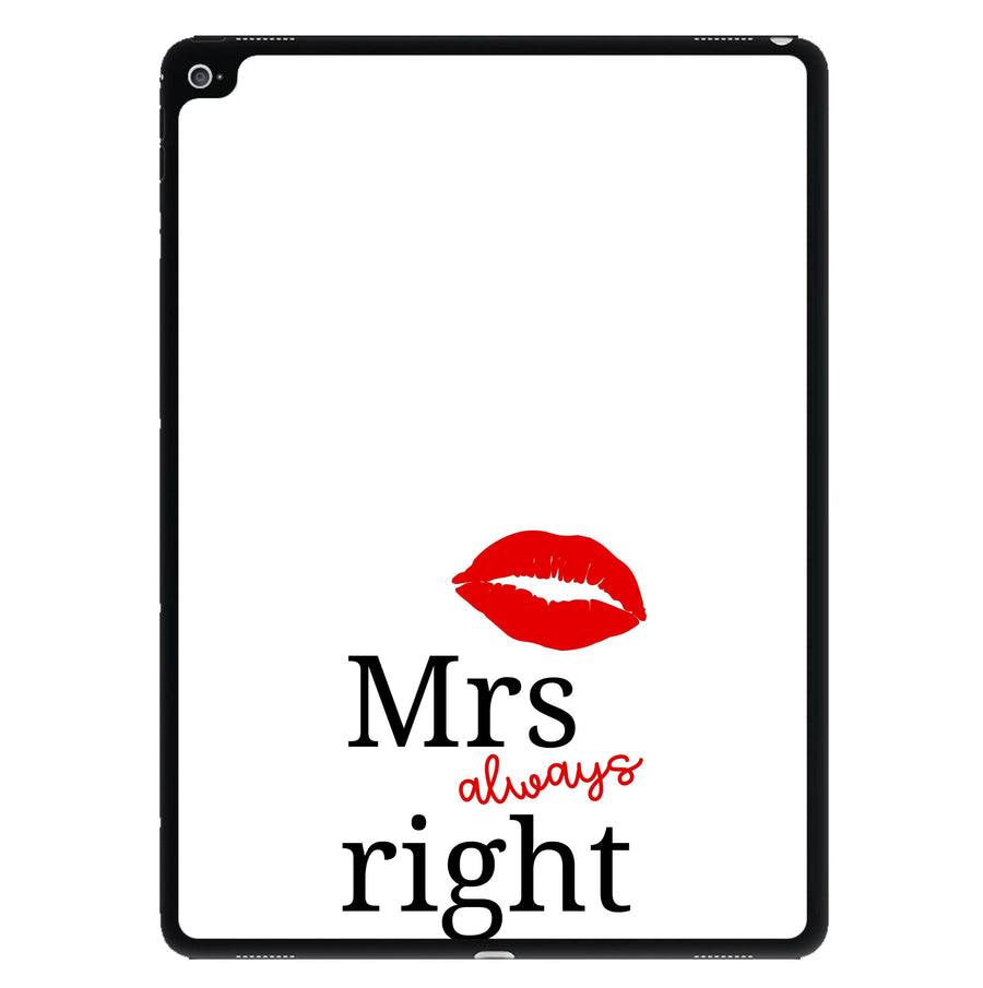 Mrs Always Right iPad Case