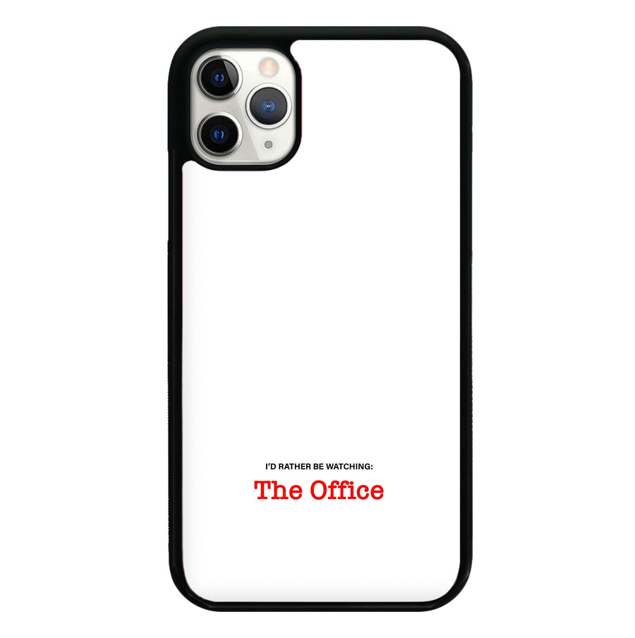 I'd Rather Be Watching The Office - The Office Phone Case