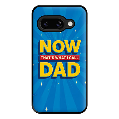 Now That's What I Call Dad - Father's Day Google Pixel 8a Case