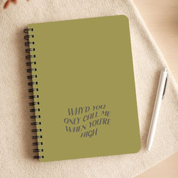 Call Me When You're High  Notepad