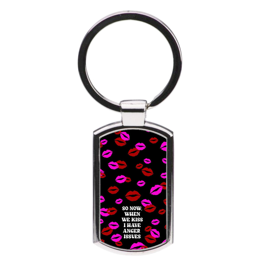 So Now When We Kiss I have Anger Issues - Chappell Roan Luxury Keyring