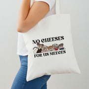 No Cheeses For Us Meeces II Tote Bag 2