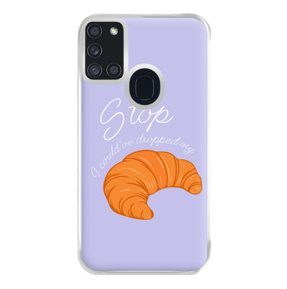 Stop I Could Have Dropped My Croissant - TikTok Phone Case