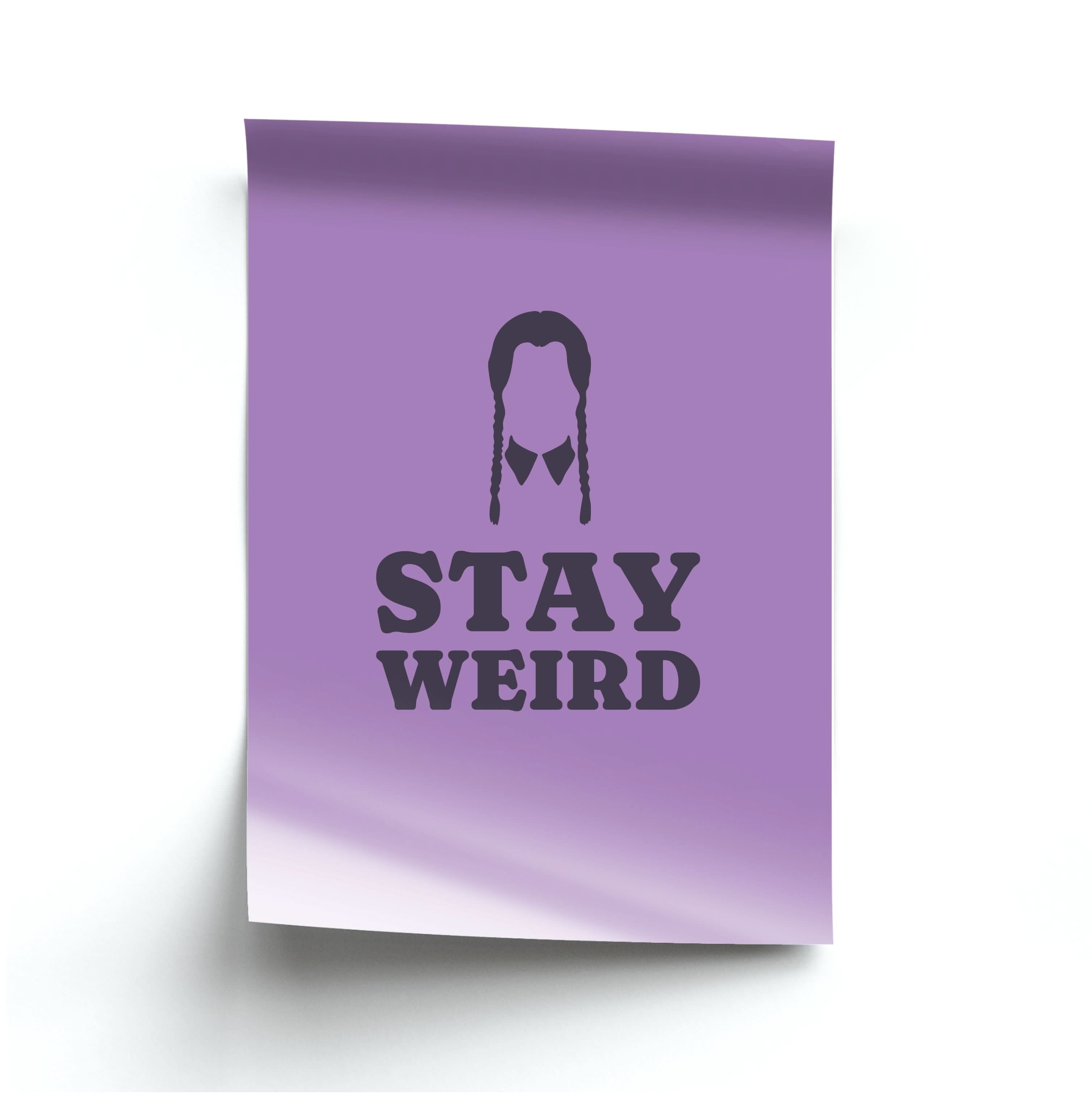 Stay Weird Purple Poster