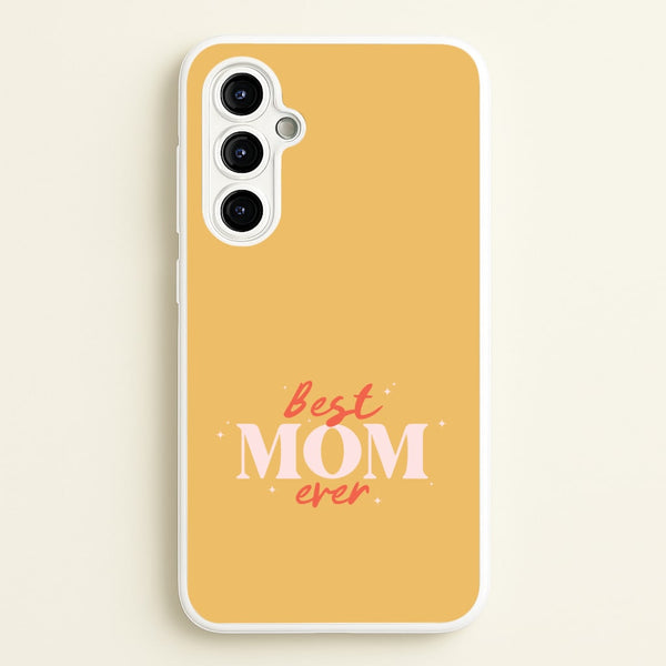 Best Mom Ever Galaxy A54 Case