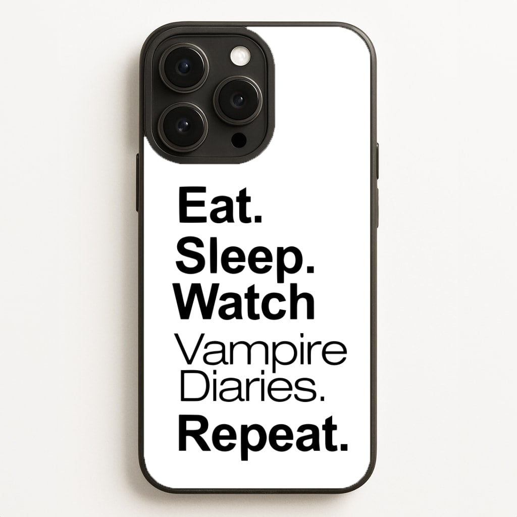 Eat Sleep Watch VPD Repeat Phone Case for iPhone, Samsung Galaxy and Google Pixel