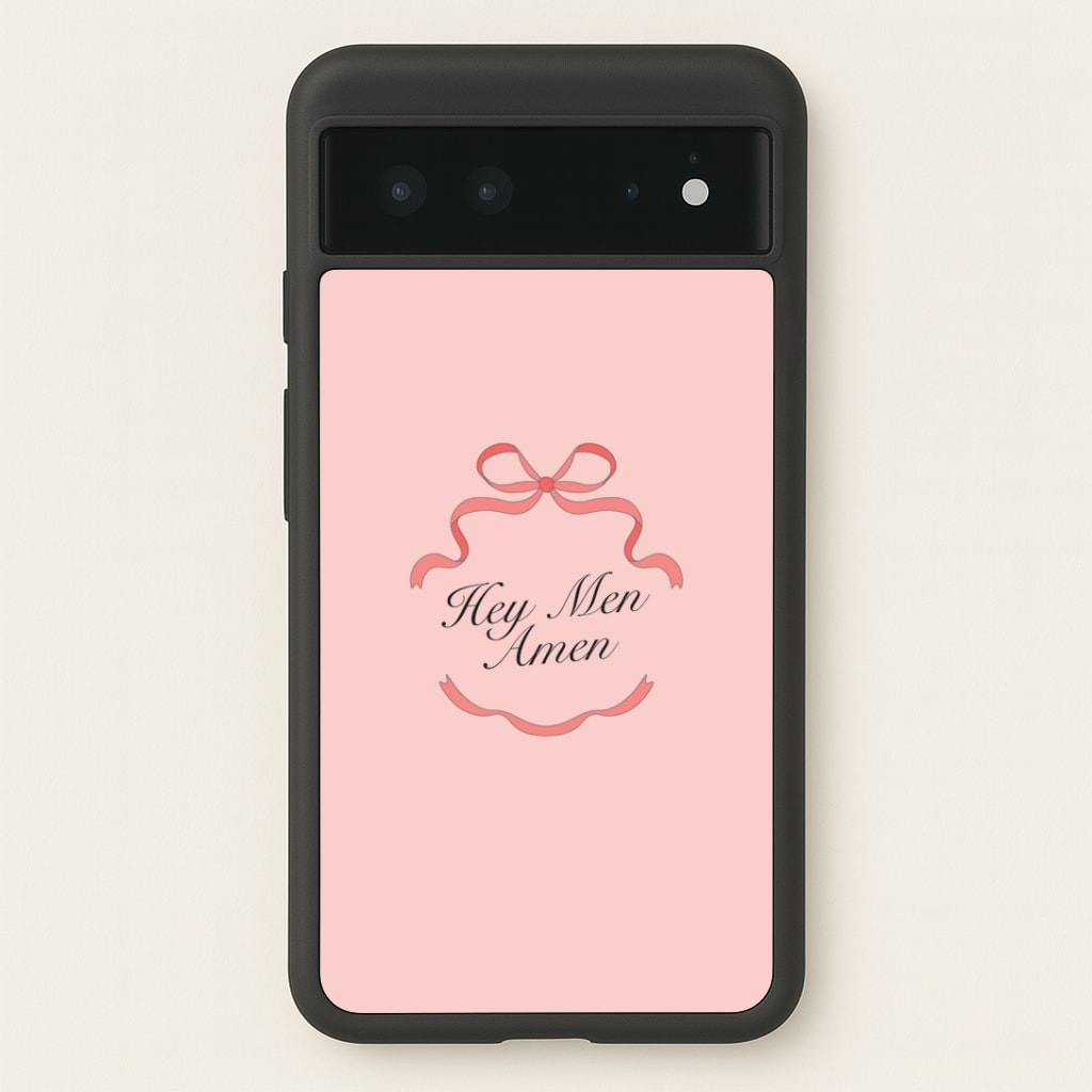 Hey Men Google Pixel 6 Case