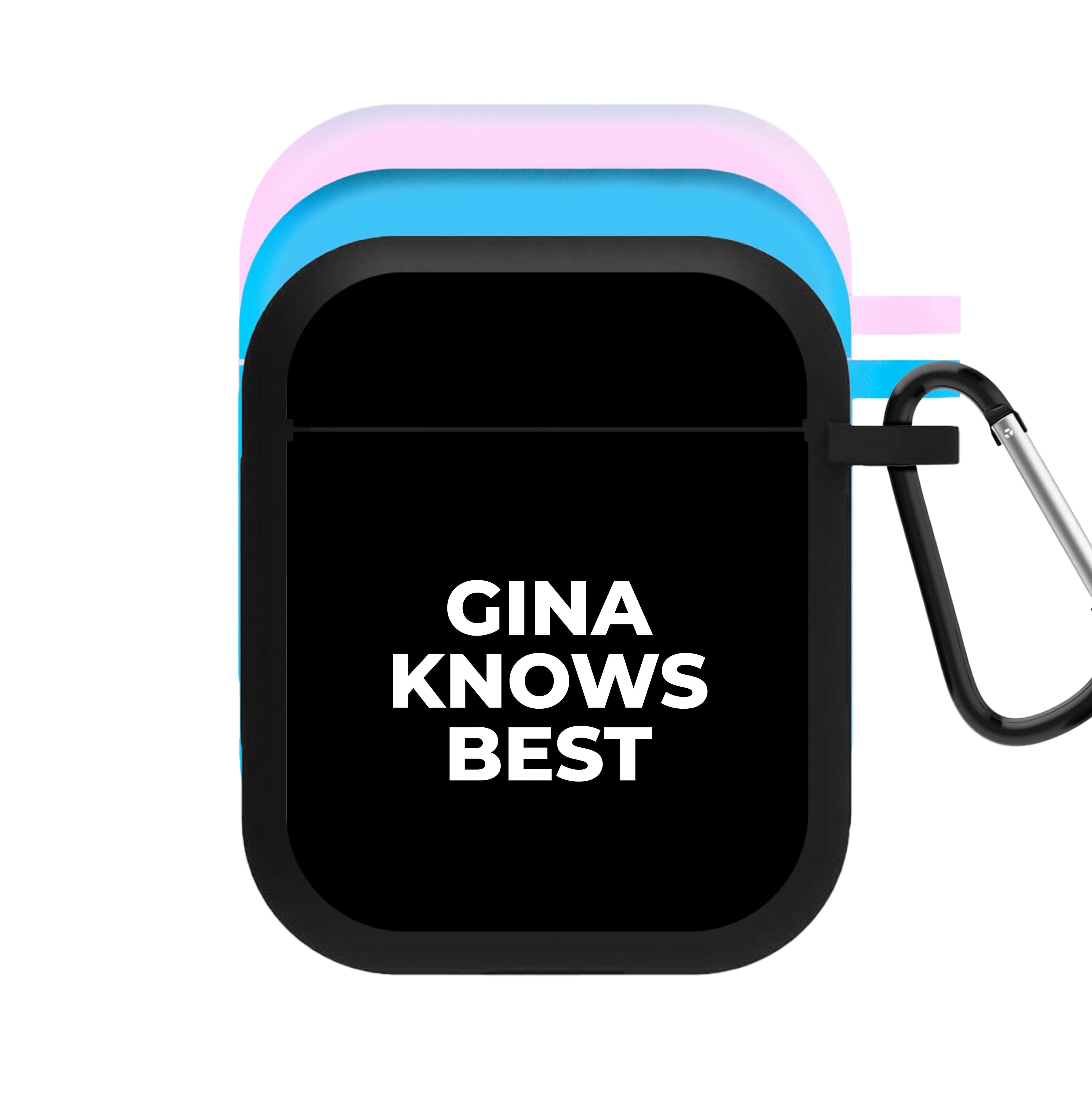 Gina Knows Best - B99 AirPods Case