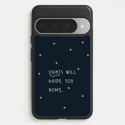 Lights Will Guide You Home Google Pixel 10 Pro XL Case