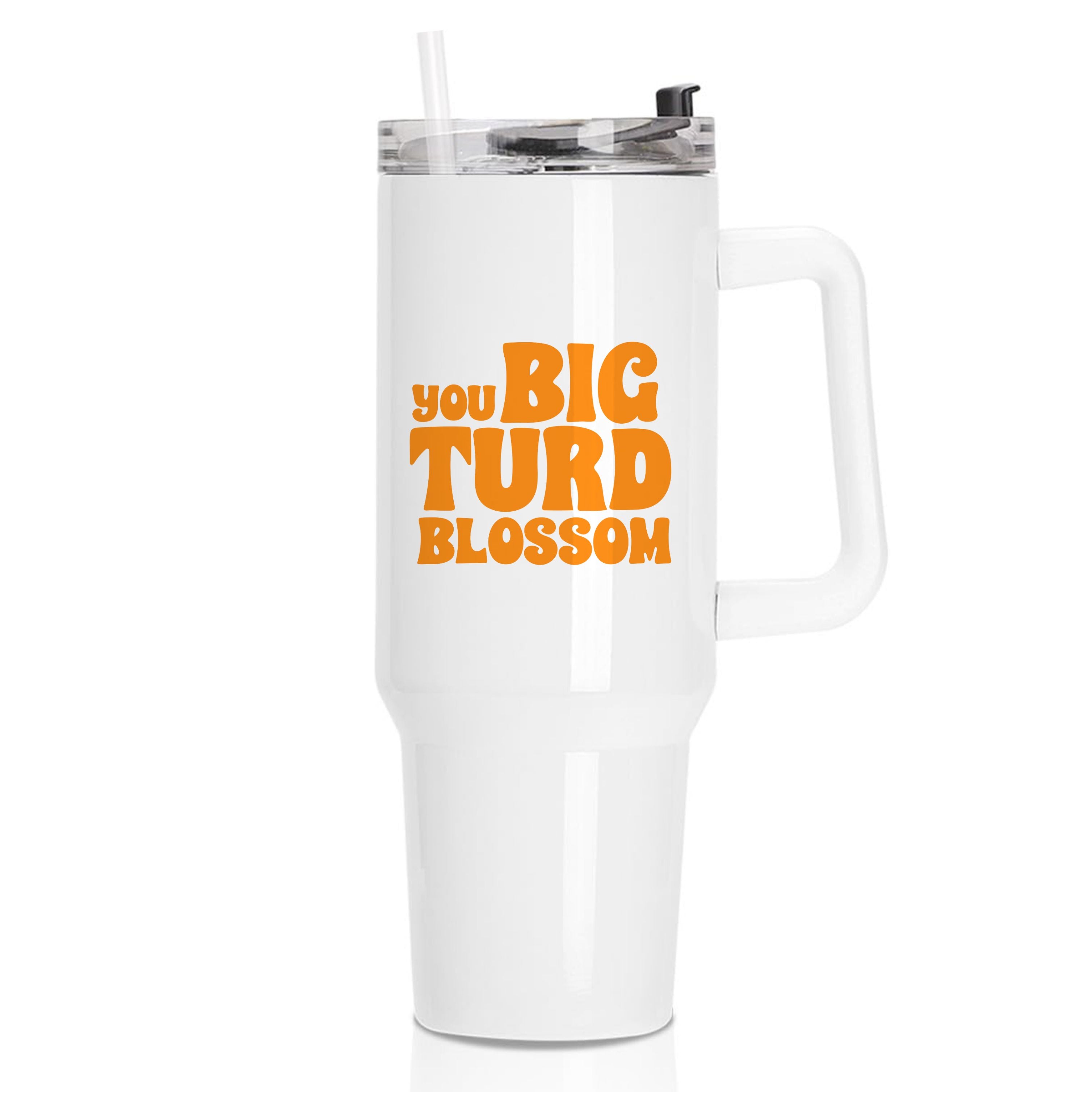 You Big Turd Blossom - GOTG Tumbler