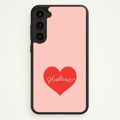 Husband! Galaxy S23 Plus Case
