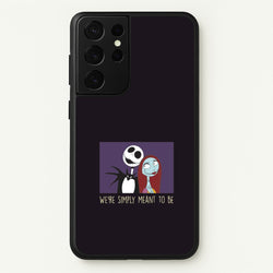 We're Simply Meant To Be  Galaxy S21 Ultra Case