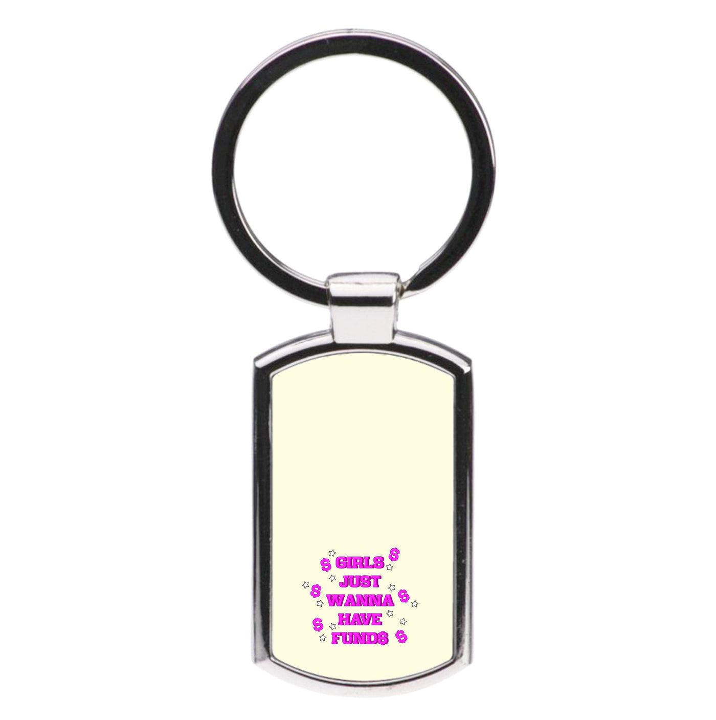 Girls Just Wanna Have Funds Luxury Keyring