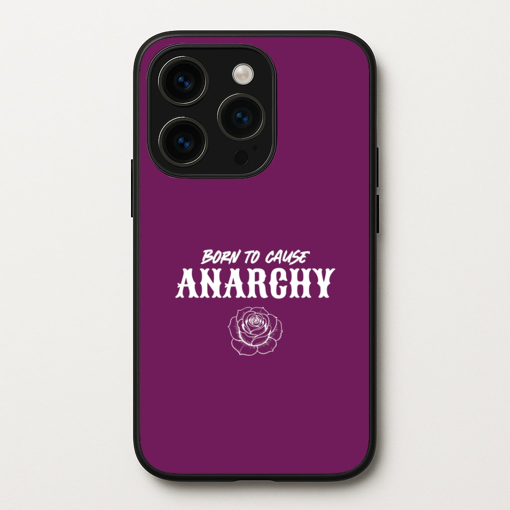 Born To Cause Anarchy iPhone 15 Pro Max Case