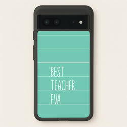 Best Teacher Eva Google Pixel 7 Case