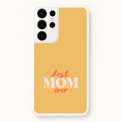 Best Mom Ever Galaxy S21 Ultra Case