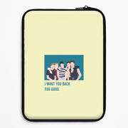 I Want You Back Laptop Sleeve 1