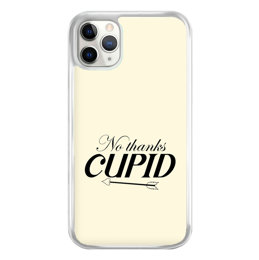 Valentine's No Thanks Cupid Phone Case