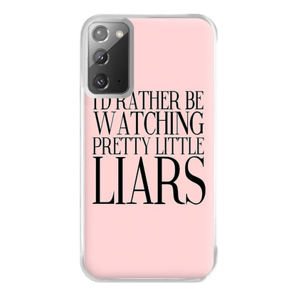 Rather Be Watching PLL... Phone Case