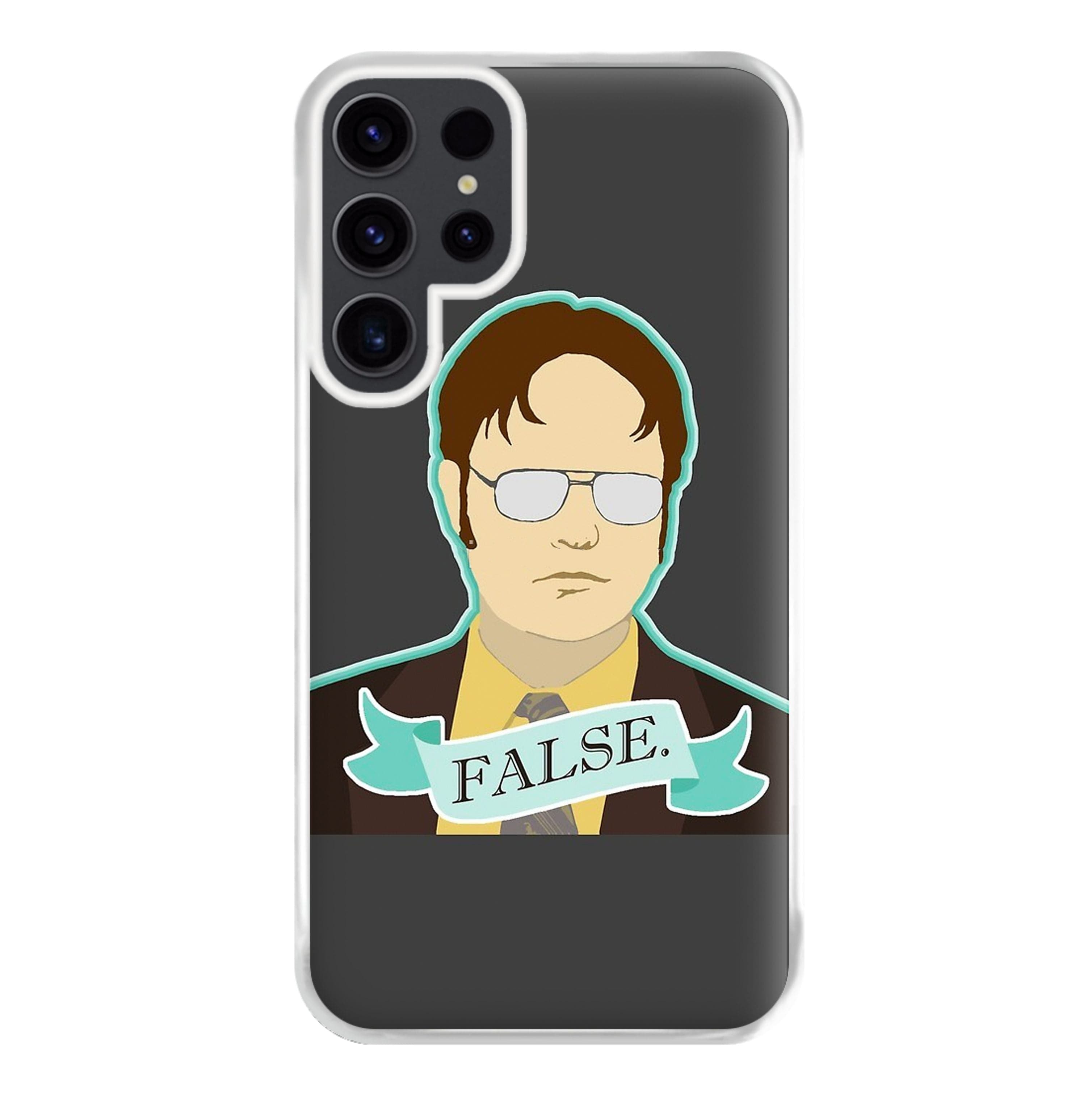 False. Dwight Phone Case