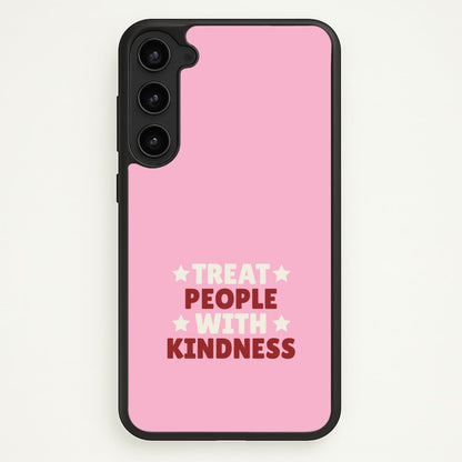 Treat People With Kindness Galaxy S23 Case