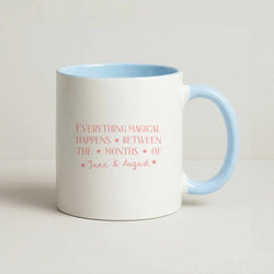 Everything Magical Happens Coffee Baby Blue Mug